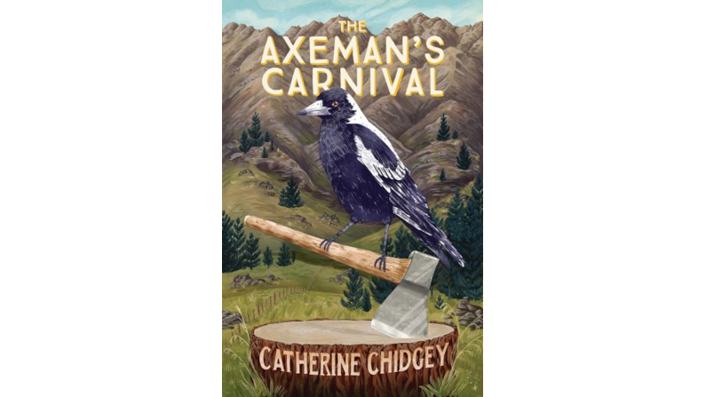 THE AXEMAN’S CARNIVAL by Catherine Chidgey