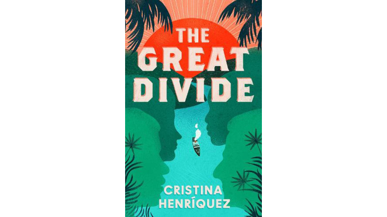 THE GREAT DIVIDE by Cristina Henriquez