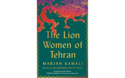 THE LION WOMEN OF TEHRAN by Marjan Kamali
